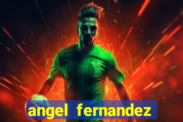 angel fernandez only fans